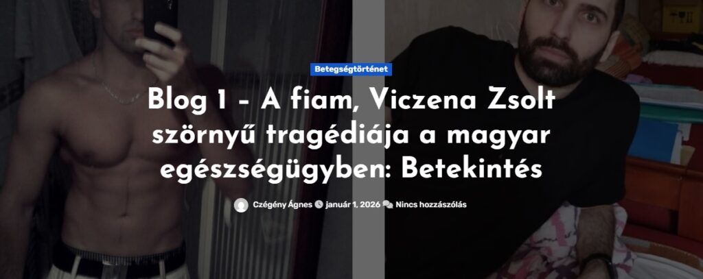 Viczena Zsolt szörnyű tragédiája a magyar egészségügyben