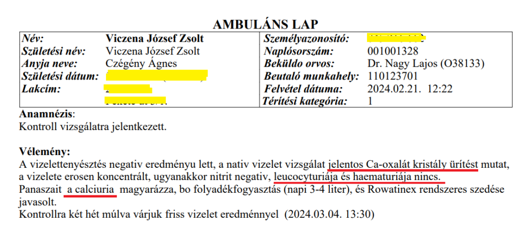 Dr Nagy Lajos a tatabányai Szent Borbála Kórház nefrológusa lelete. kristály a vizeletben/calciuria.